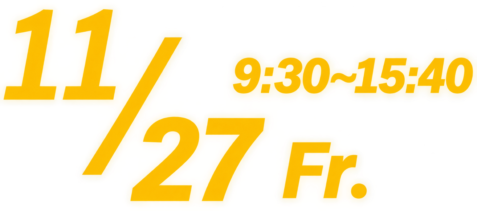 11/7 Fr. 10:00-15:40